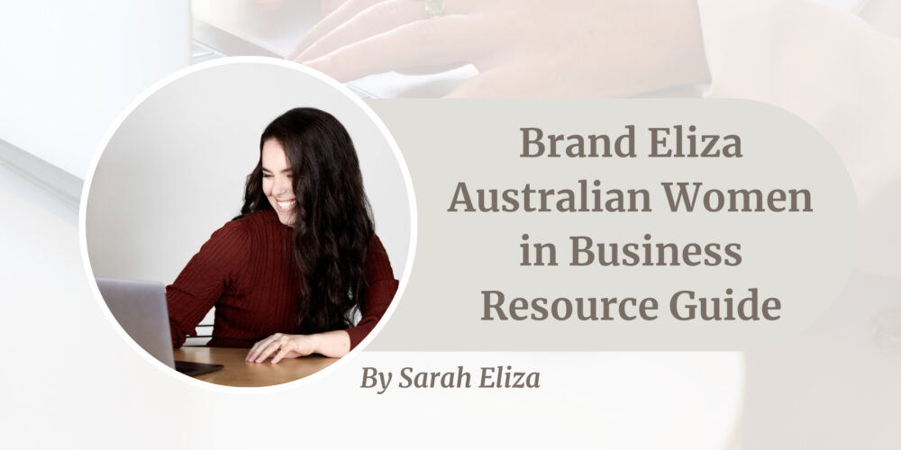 Brand Eliza Australian Women in Business Resource Guide